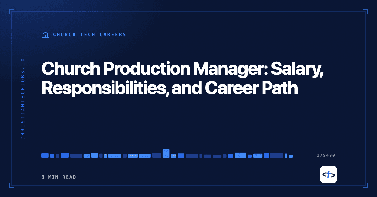 Church Production Manager: Salary, Responsibilities, and Career Path